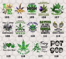 Load image into Gallery viewer, Because I Was High II Themed DTF Transfers