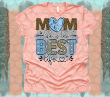 Load image into Gallery viewer, Mom Life Best Life Design
