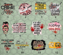 Load image into Gallery viewer, True Crime Designs- Tees and Sweatshirts