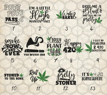 Load image into Gallery viewer, Because I Was High Weed Themed DTF Transfers