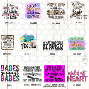 Humor, Funny, Sarcastic Themed Sublimation Transfers