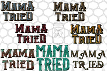 Load image into Gallery viewer, Mama Tried - PNG Clip Art Instant Digital Download Design Bundle