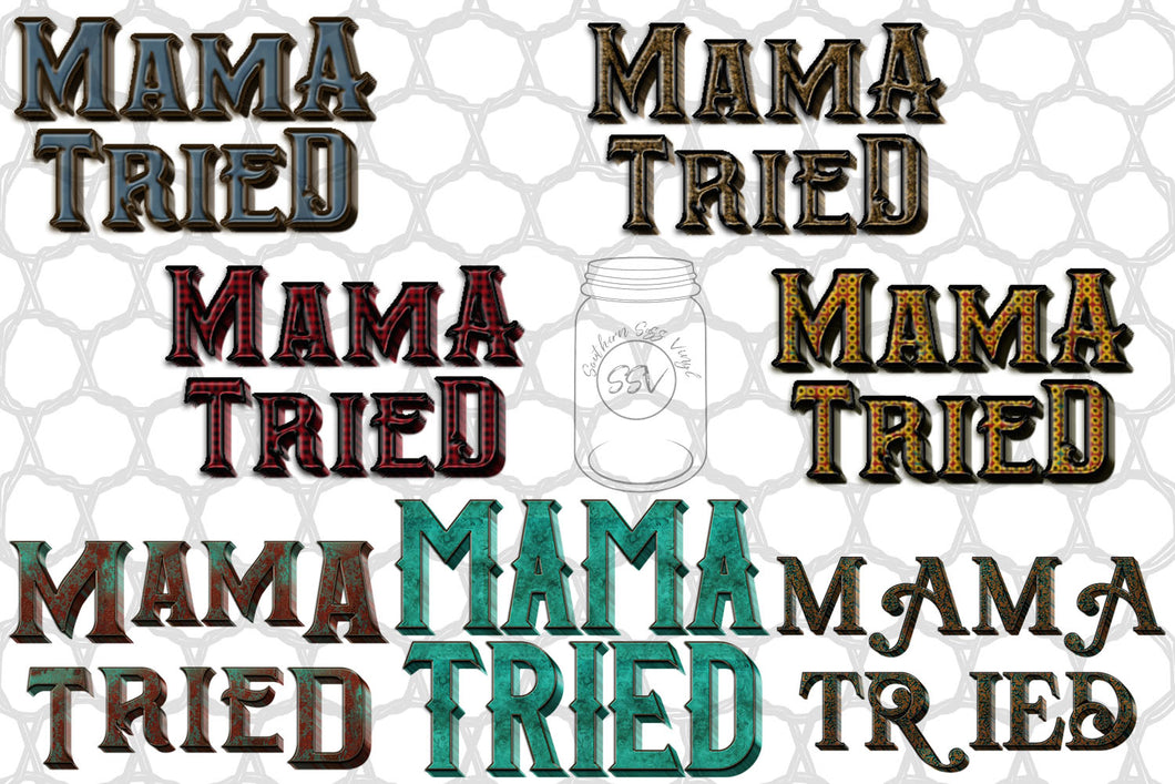 Mama Tried - PNG Clip Art Instant Digital Download Design Bundle