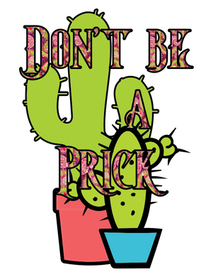 Don't Be a Prick- Digital Download