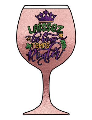 Let the Good Times Roll {Wine Glass}- Digital Download